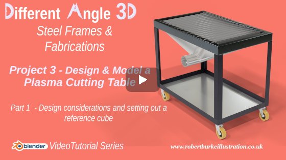 Free Blender 2.9 detailed video tutorial course. 015 DA3D Design and Model a Plasma Cutting Table