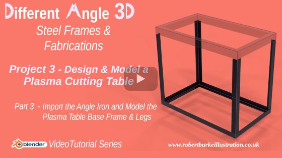 Free Blender 2.9 detailed video tutorial course. 017 DA3D Design and Model a Plasma Cutting Table