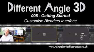 Different Angle 3D - Getting Started - Customising Blenders Interface